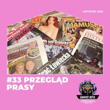 #33 - PRZEGLĄD PRASY [+18] audiobook, Mateusz Płocha, Szymon Żurawski
