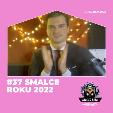 #37 - "SMALCE ROKU 2022" - WRĘCZENIE NAGRÓD [LIVE] [+18] audiobook, Mateusz Płocha, Szymon Żurawski