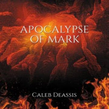 Apocalypse of Mark audiobook, Caleb Deassis