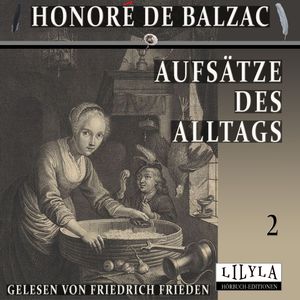 Aufsätze des Alltags 2, Honoré de Balzac