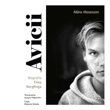 Avicii. Biografia Tima Berglinga audiobook, Måns Mosesson