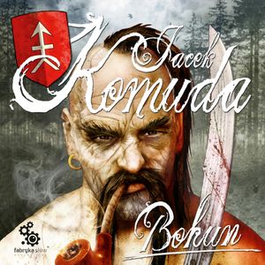Bohun, Jacek Komuda