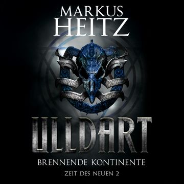 Brennende Kontinente audiobook, Markus Heitz