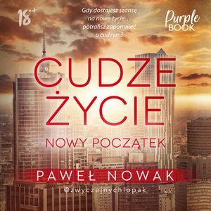 Cudze życie. Nowy początek, Paweł Nowak