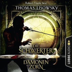 Dämonenzorn (Die Schwerter 9), Thomas Lisowsky