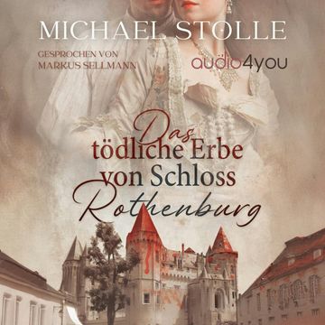 Das tödliche Erbe von Schloss Rothenburg audiobook, Michael Stolle