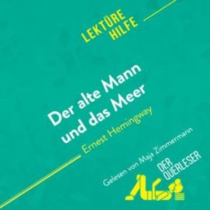 Der alte Mann und das Meer von Ernest Hemingway (Lektürehilfe), Elodie Thiébaut