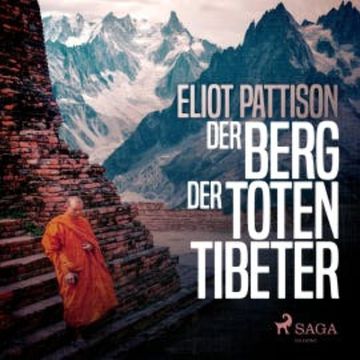 Der Berg der toten Tibeter (Ungekürzt) audiobook, Eliot Pattison