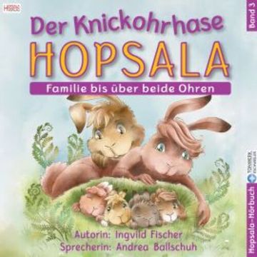Der Knickohrhase Hopsala - Band 3 audiobook, Ingvild Fischer