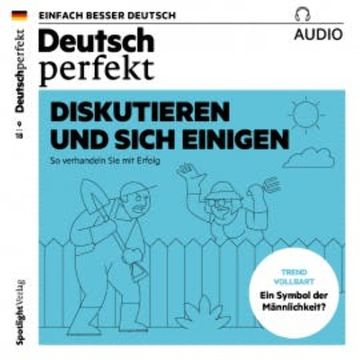 Deutsch lernen Audio - Diskutieren und sich einigen audiobook, Alia Begisheva