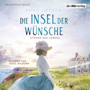 Die Insel der Wünsche - Stürme des Lebens - audiobook, Anna Jessen