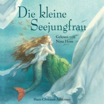 Die kleine Seejungfrau audiobook, Hans Christian Andersen