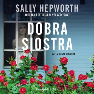 Dobra siostra, Sally Hepworth