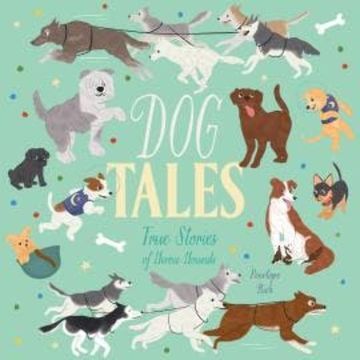 Dog Tales - True Stories of Heroic Hounds (Unabridged) audiobook, Penelope Rich