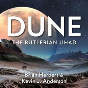Dune: The Butlerian Jihad, Brian Herbert, Kevin J. Anderson