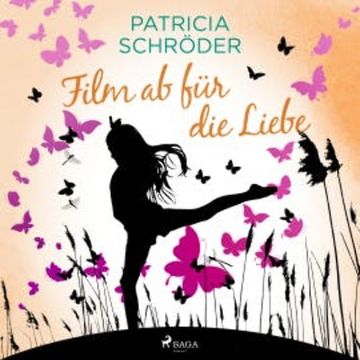 Film ab für die Liebe audiobook, Patricia Schröder