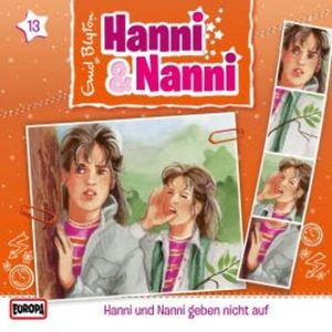 Folge 13: Hanni und Nanni geben nicht auf, Enid Blyton