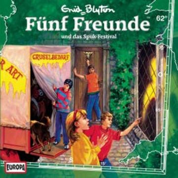 Folge 62: Fünf Freunde und das Spuk-Festival audiobook, Gabriele Hartmann