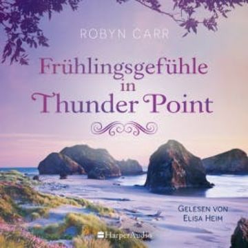 Frühlingsgefühle in Thunder Point (ungekürzt) audiobook, Robyn Carr