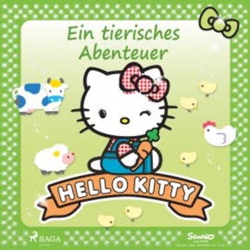 Hello Kitty - Ein tierisches Abenteuer audiobook, Sanrio