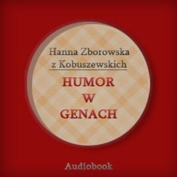 Humor w genach audiobook, Hanna Zborowska z Kobuszewskich