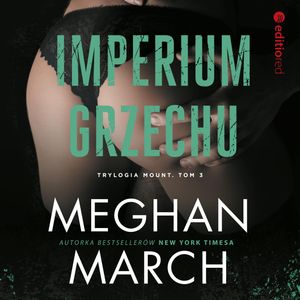 Imperium grzechu, Meghan March
