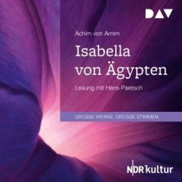 Isabella von Ägypten (Gekürzt) audiobook, Achim Von Arnim