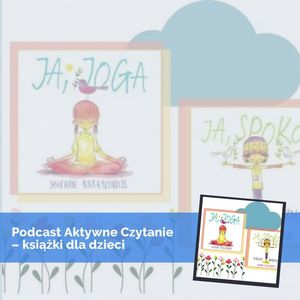 Ja, joga i Ja, spokój, Anna Jankowska