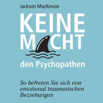 Keine Macht den Psychopathen audiobook, Jackson MacKenzie