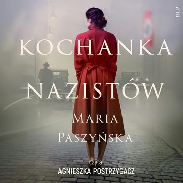 Kochanka nazistów audiobook, Maria Paszyńska
