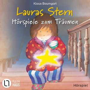 Lauras Stern - Hörspiele zum Träumen - Lauras Stern / Laura und der Freundschaftsbaum / Lauras Stern und die Traummonster, Klaus Baumgart