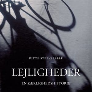 Lejligheder - en kaerlighedshistorie, Ditte Steensballe