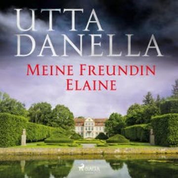 Meine Freundin Elaine audiobook, Utta Danella