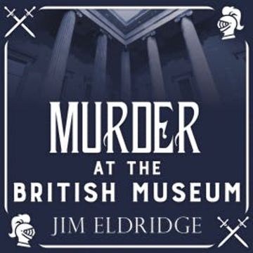 Murder at the British Museum audiobook, Jim Eldridge