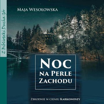 Noc na Perle Zachodu audiobook, Maja Wesołowska