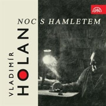 Noc s Hamletem audiobook, Vladimír Holan