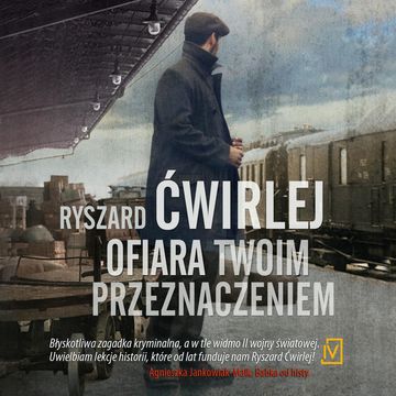 Ofiara twoim przeznaczeniem, Ryszard Ćwirlej