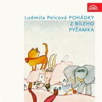 Pohádky z bílého pyžamka audiobook, Ludmila Pelcová