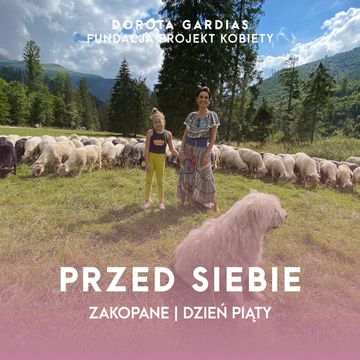 Przed Siebie | Zakopane | Dzień 5 audiobook, Fundacja „Projekt Kobiety”