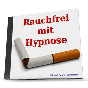Rauchfrei mit Hypnose audiobook, Michael Bauer