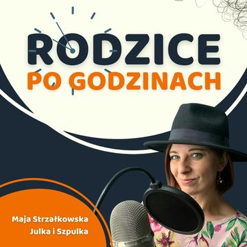 Rodzice Po Godzinach podcast