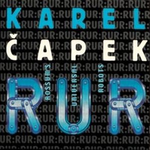 R.U.R., Karel Čapek