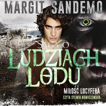 Saga o Ludziach Lodu, tom 29: Miłość Lucyfera audiobook, Margit Sandemo