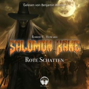 Salomon Kane, Folge 3: Rote Schatten, Robert E. Howard