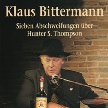 Sieben Abschweifungen über Hunter S. Thompson audiobook, Hunter S. Thompson, Klaus Bittermann