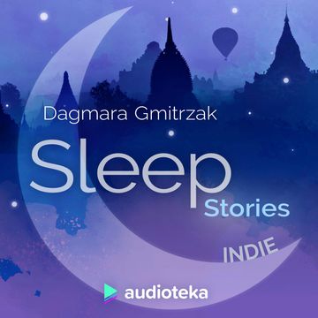 Sleep Stories. Indie, Dagmara Gmitrzak