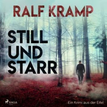 Still und starr - Ein Krimi aus der Eifel (Ungekürzt) audiobook, Ralf Kramp