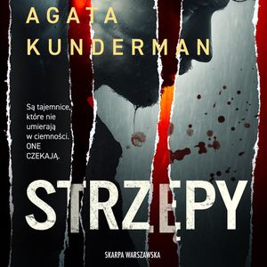 Strzępy, Agata Kunderman