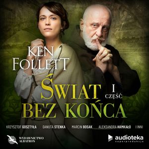 Świat bez końca. Część pierwsza, Ken Follett