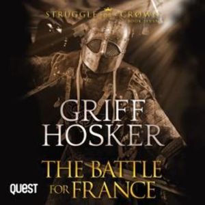 The Battle for France, Griff Hosker